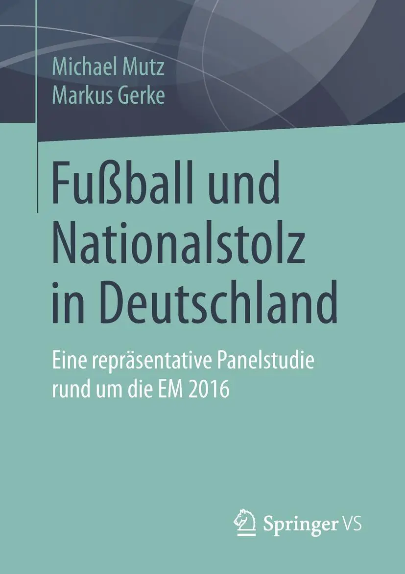 Cover: 9783658223854 | Fußball und Nationalstolz in Deutschland | Markus Gerke (u. a.) | Buch