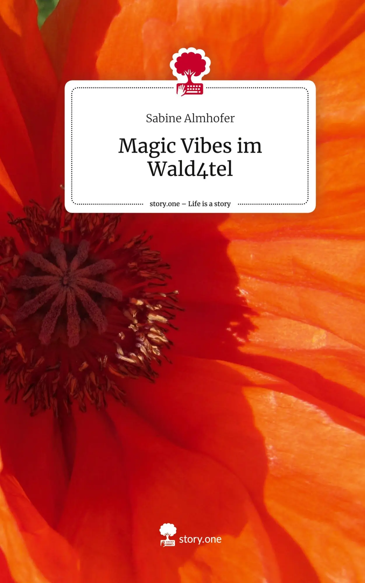 Cover: 9783710833854 | Magic Vibes im Wald4tel. Life is a Story - story.one | Sabine Almhofer
