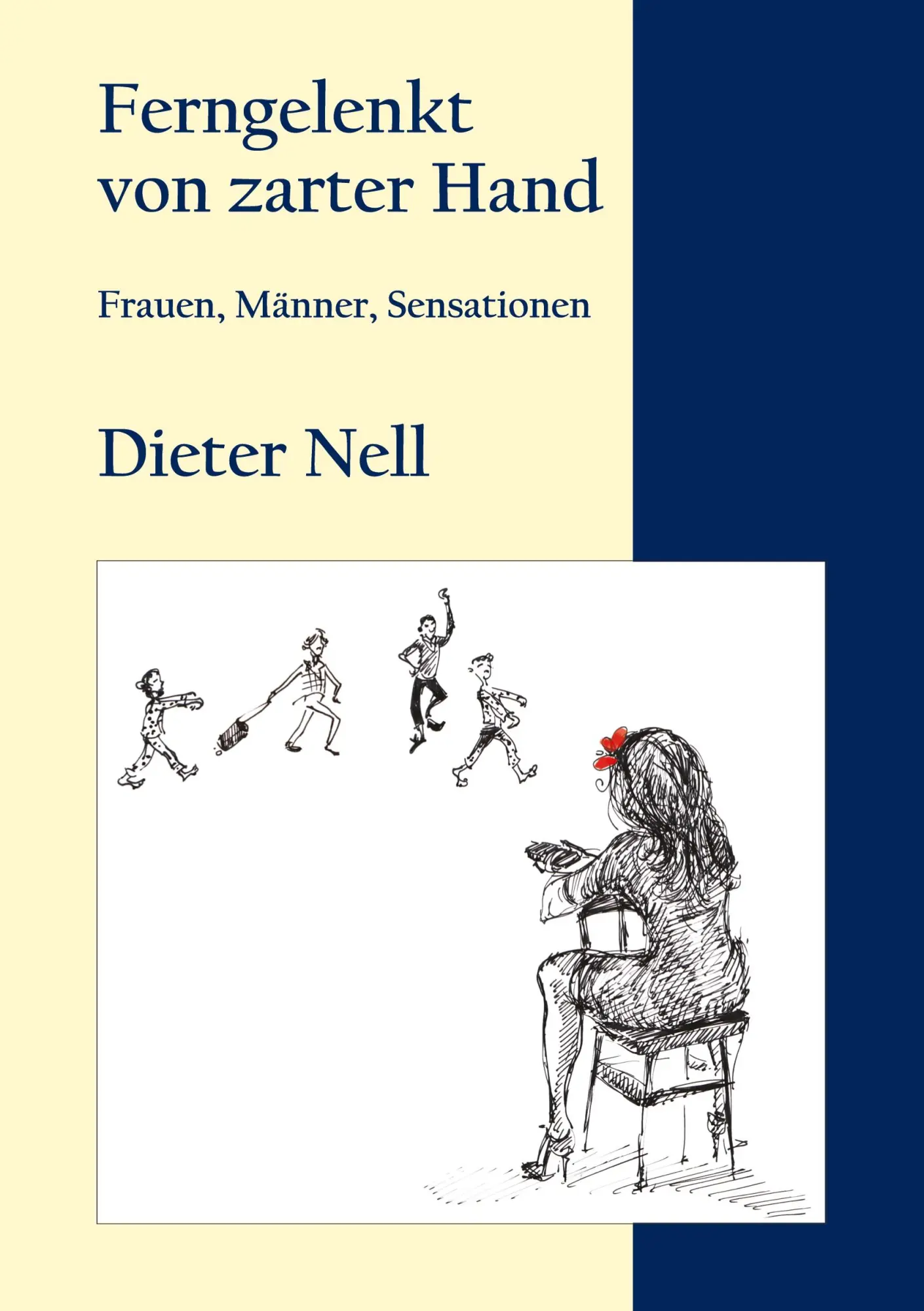 Cover: 9783753403854 | Ferngelenkt von zarter Hand | Frauen, Männer, Sensationen | Nell