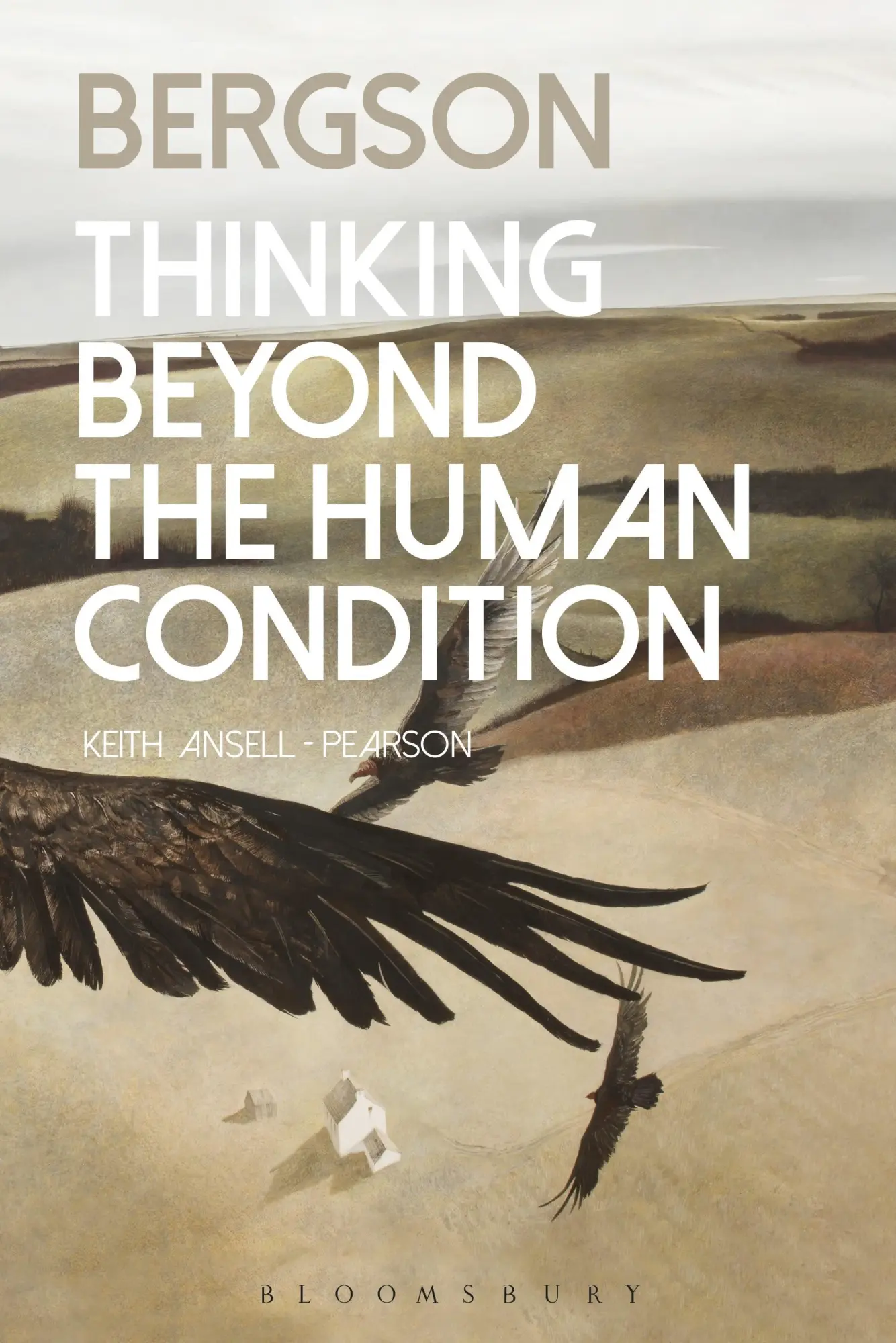 Cover: 9781350043954 | Bergson | Thinking Beyond the Human Condition | Keith Ansell Pearson