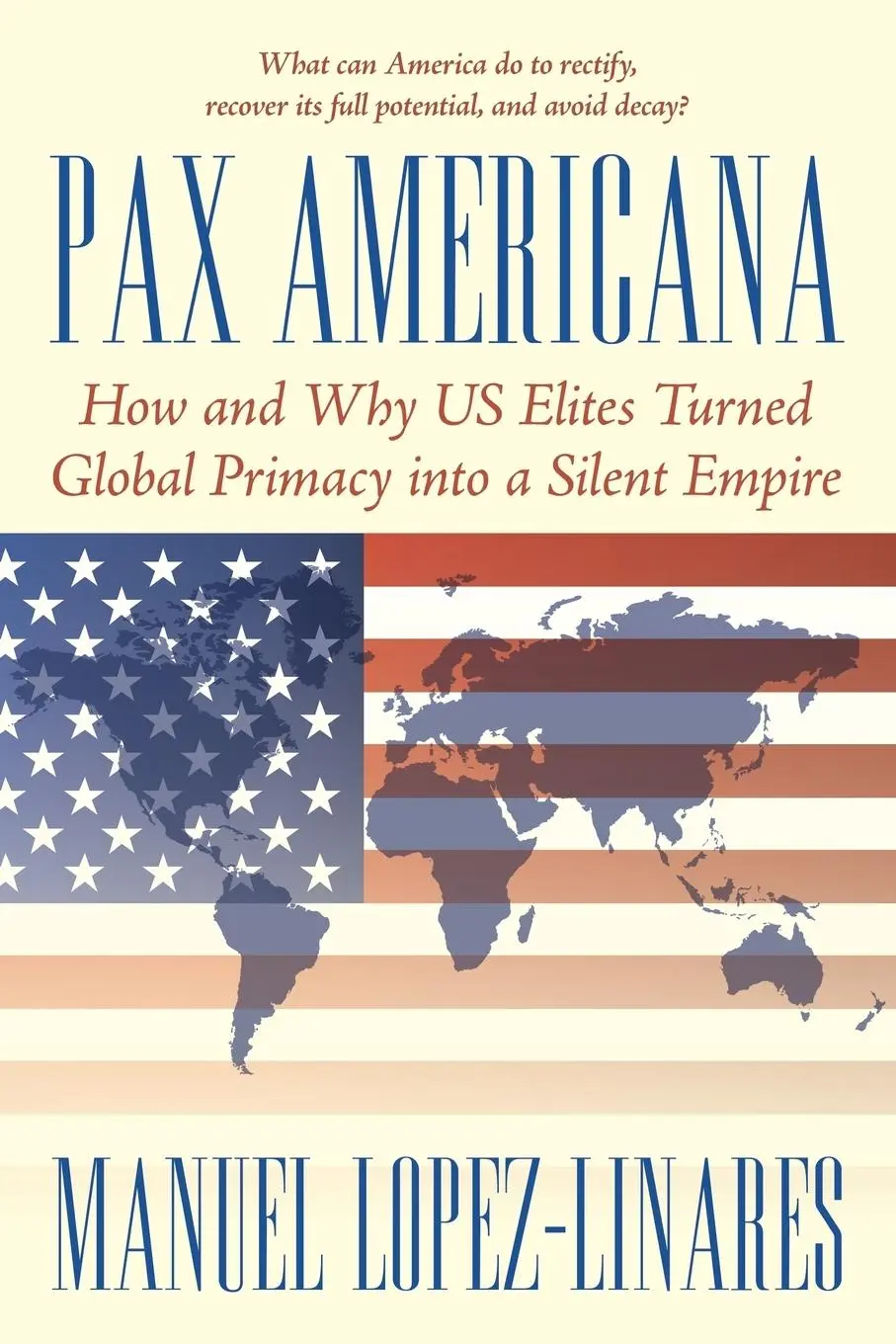 Cover: 9781491793954 | Pax Americana | Manuel Lopez-Linares | Taschenbuch | Englisch | 2016