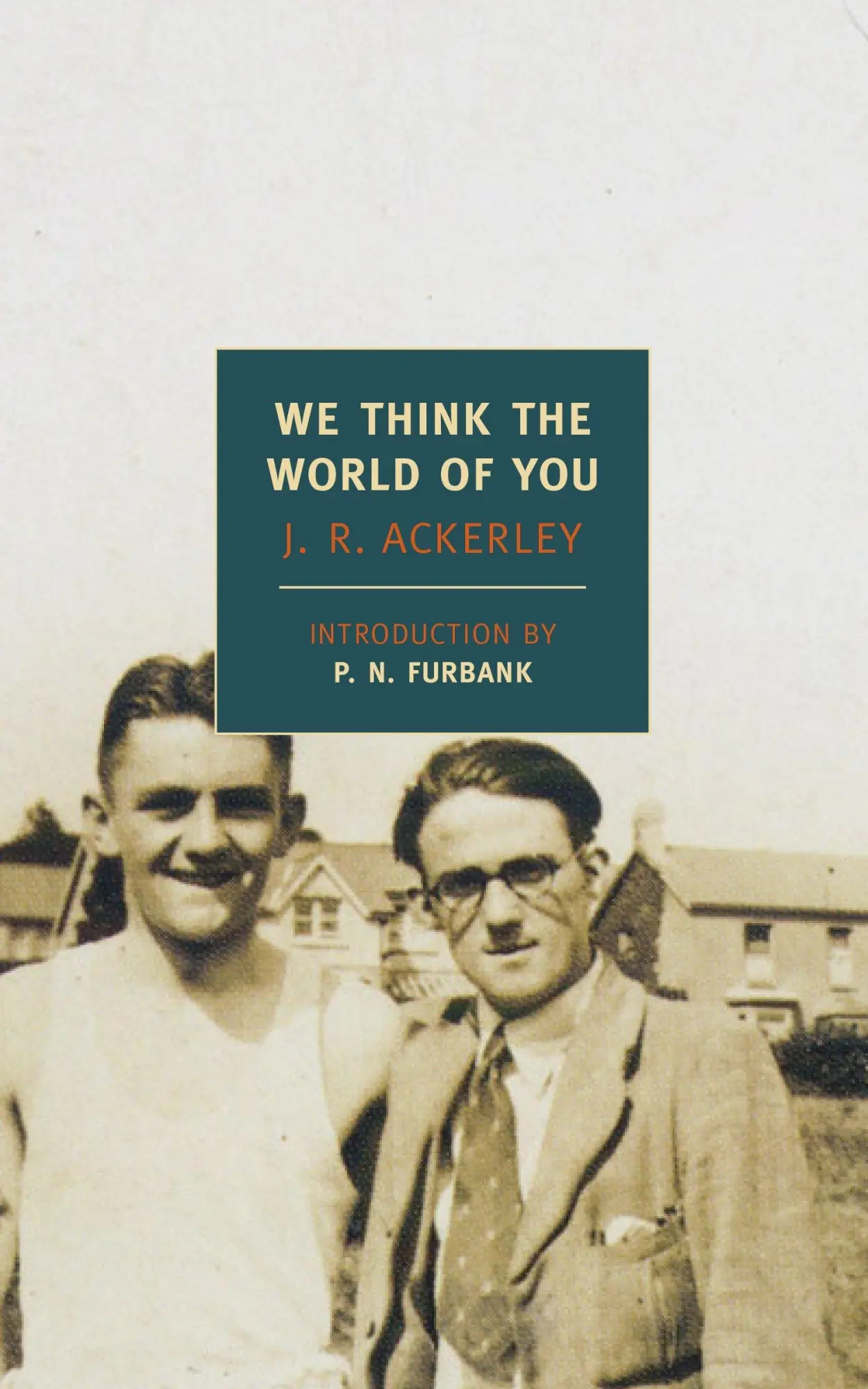 Cover: 9781590173954 | We Think the World of You | J R Ackerley | Taschenbuch | Englisch