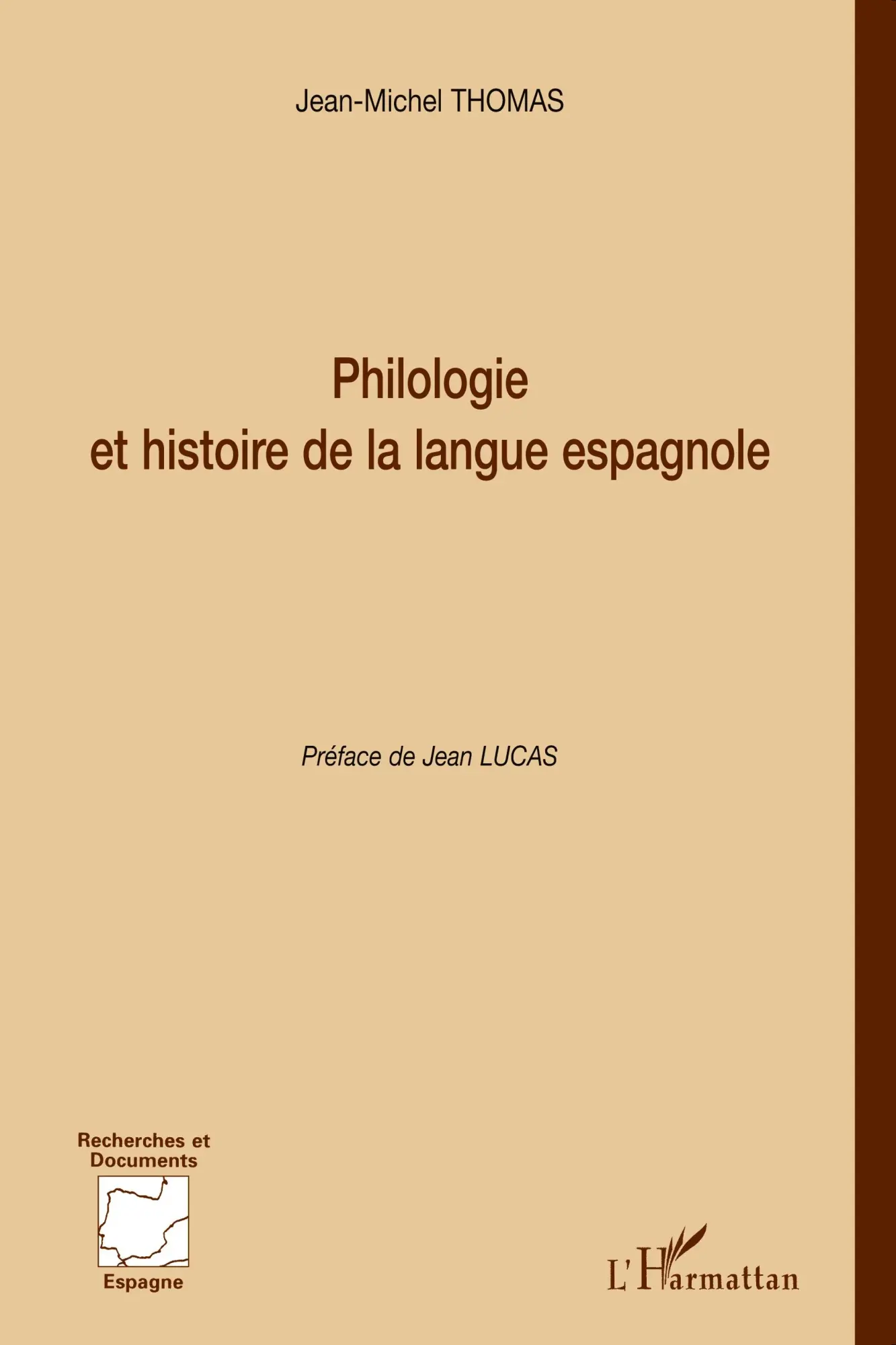 Cover: 9782296043954 | Philologie et histoire de la langue espagnole | Jean-Michel Thomas