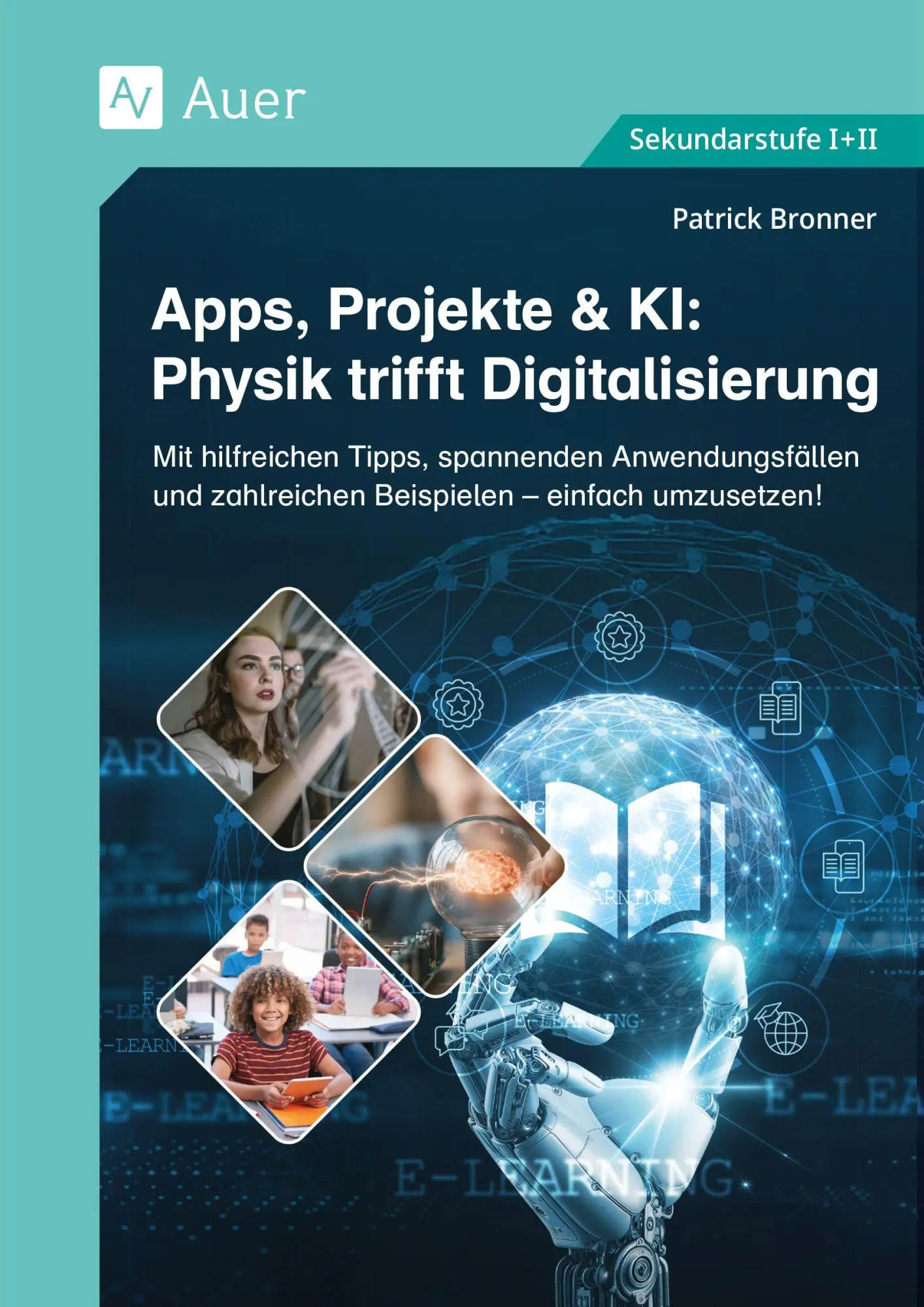 Cover: 9783403093954 | Apps, Projekte &amp; KI: Physik trifft Digitalisierung | Patrick Bronner