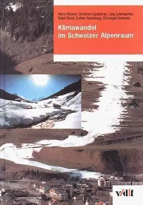 Cover: 9783728123954 | Klimawandel im Schweizer Alpenraum | Heinz Wanner (u. a.) | Buch