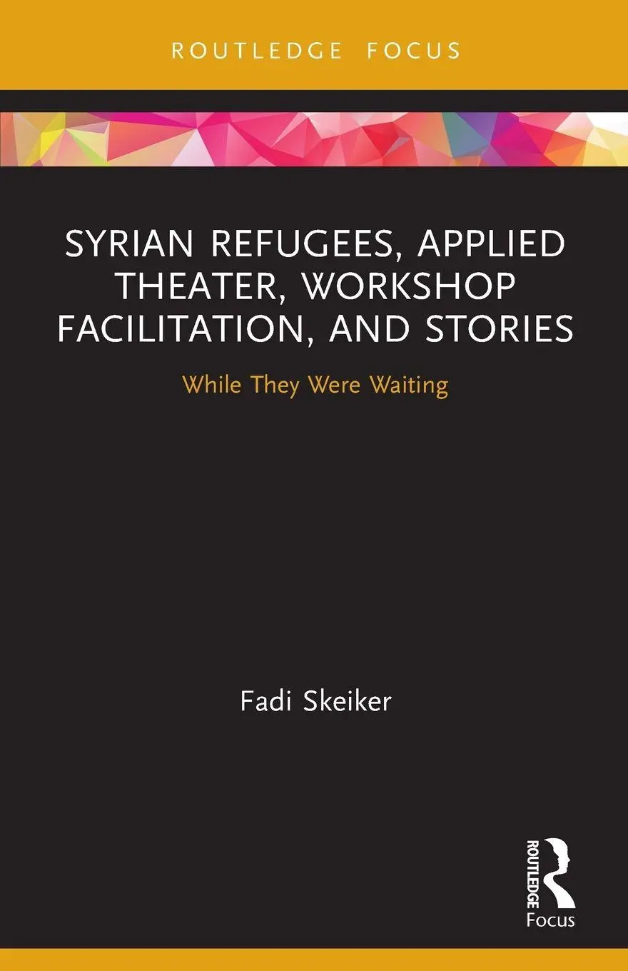 Cover: 9780367654054 | Syrian Refugees, Applied Theater, Workshop Facilitation, and Stories