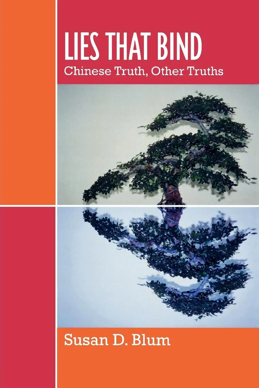Cover: 9780742554054 | Lies That Bind | Chinese Truth, Other Truths | Susan D. Blum | Buch