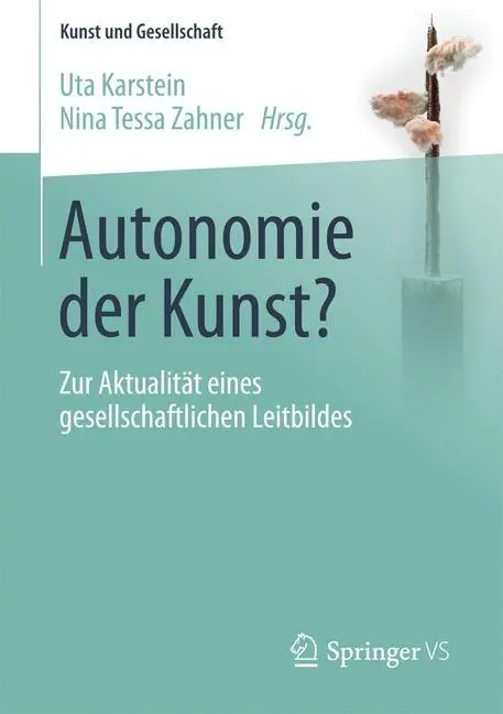 Cover: 9783658104054 | Autonomie der Kunst? | Nina Tessa Zahner (u. a.) | Taschenbuch | vii