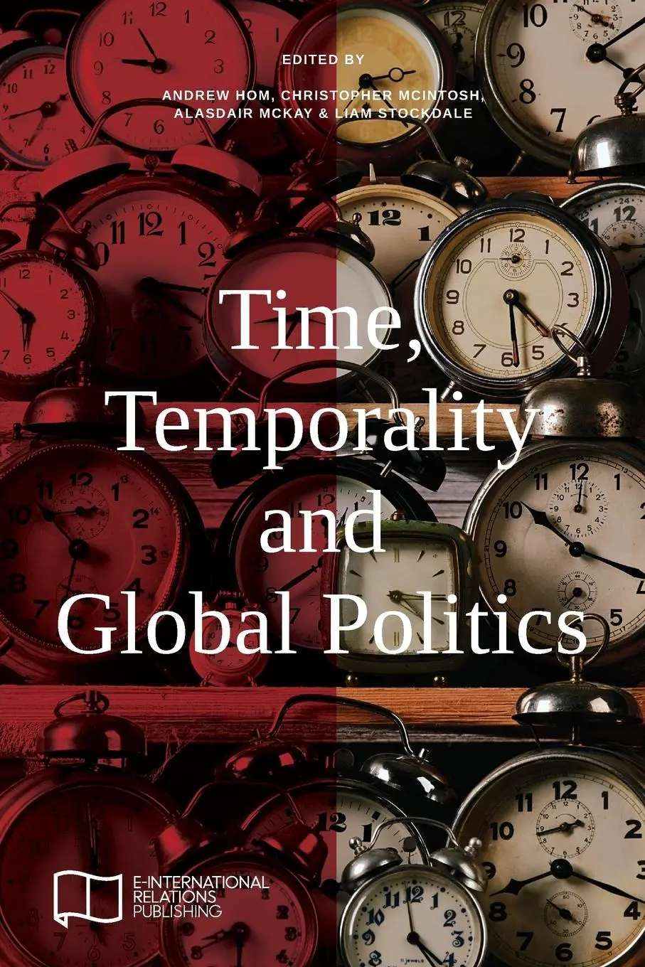 Cover: 9781910814154 | Time, Temporality and Global Politics | Andrew Hom (u. a.) | Buch