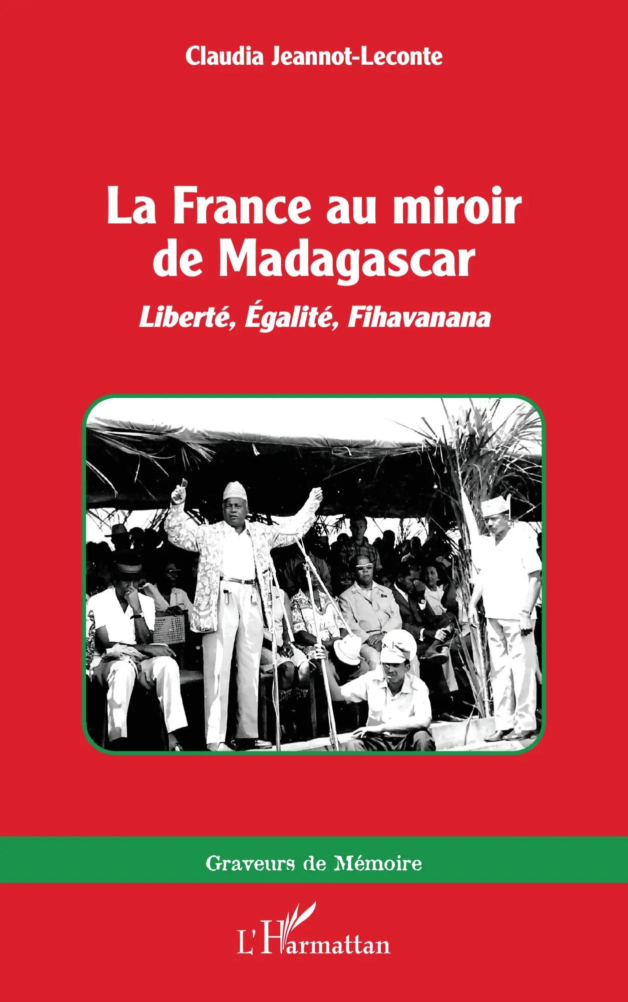Cover: 9782336514154 | La France au miroir de Madagascar | Liberté, Égalité, Fihavanana