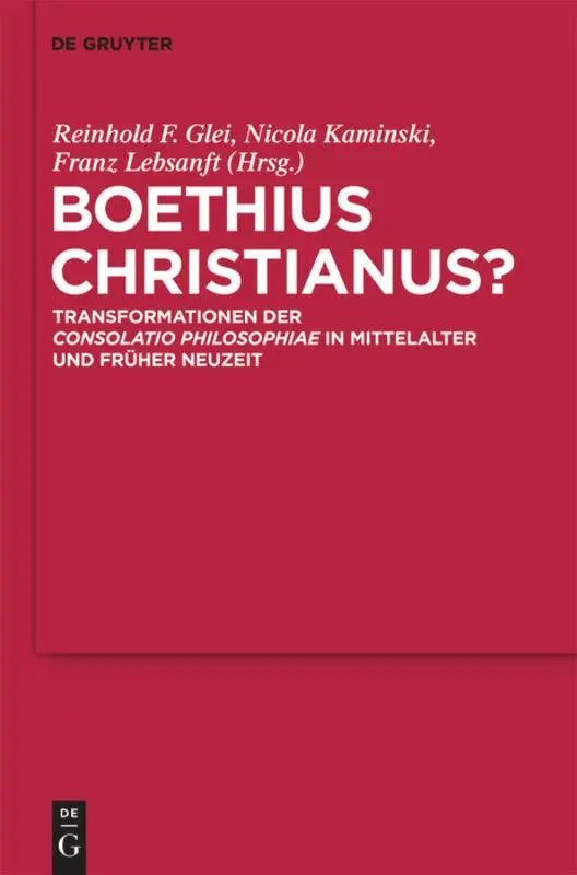 Cover: 9783110214154 | Boethius Christianus? | Reinhold F. Glei (u. a.) | Buch | VIII | 2010