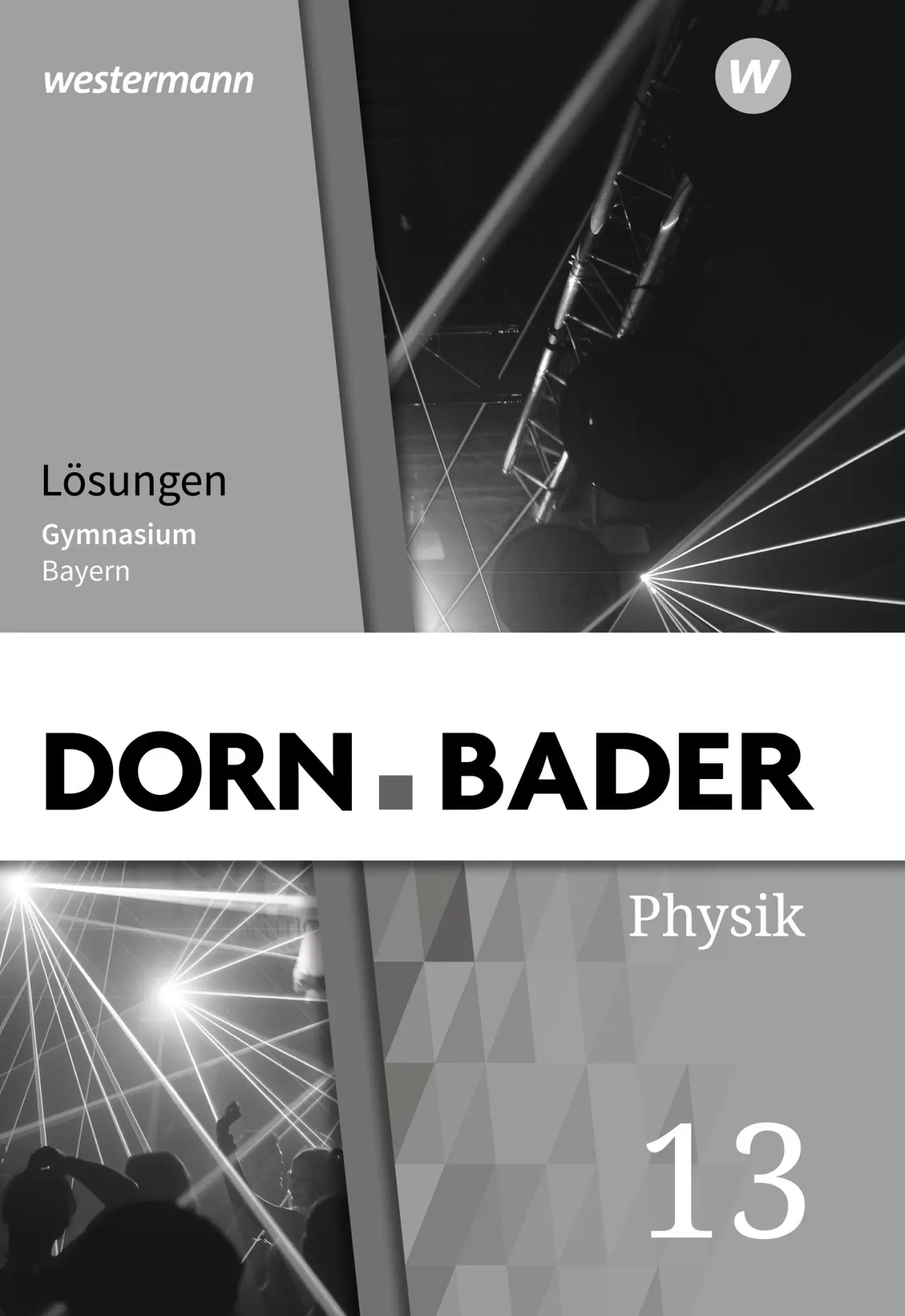 Cover: 9783141524154 | Dorn / Bader Physik SII 13. Lösungen. Ausgabe Bayern | Ausgabe 2023