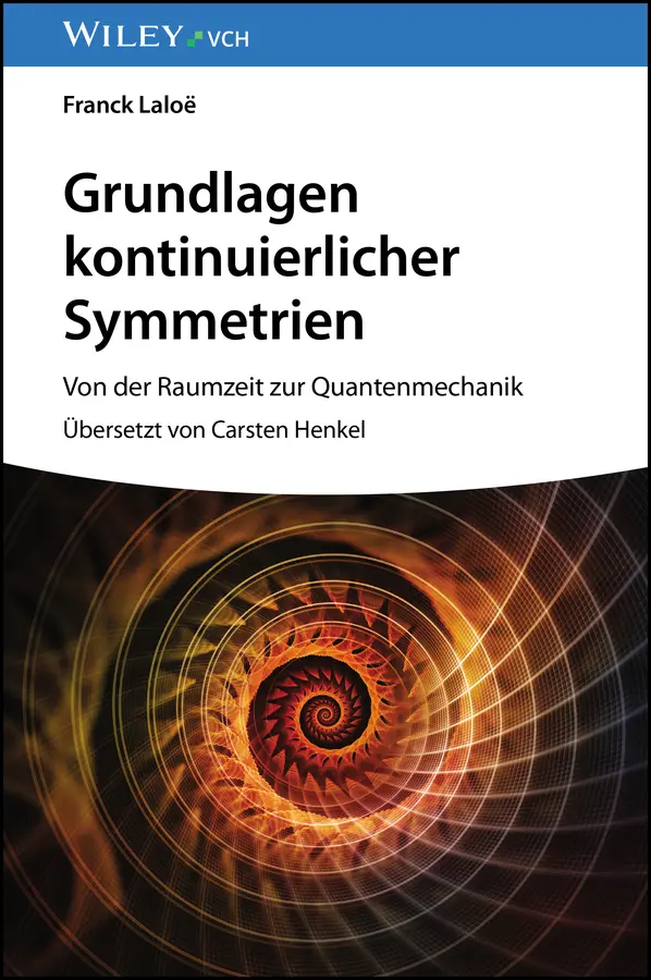 Cover: 9783527414154 | Grundlagen kontinuierlicher Symmetrien | Franck Laloë | Buch | XII