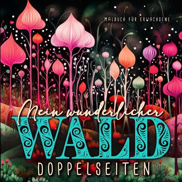 Cover: 9783759864154 | Mein wunderlicher Wald Malbuch für Erwachsene Doppelseiten | Buch