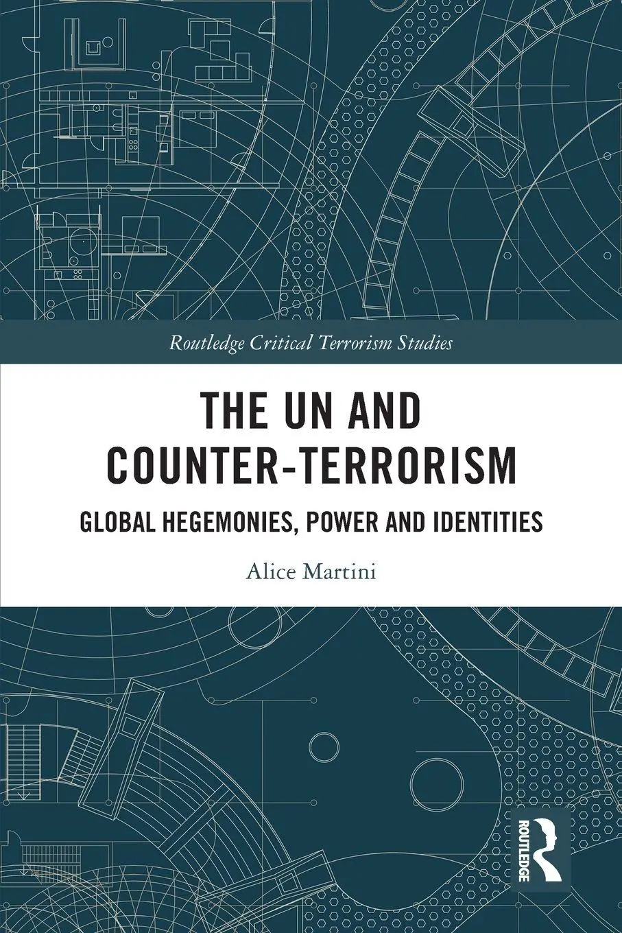 Cover: 9780367564254 | The UN and Counter-Terrorism | Global Hegemonies, Power and Identities