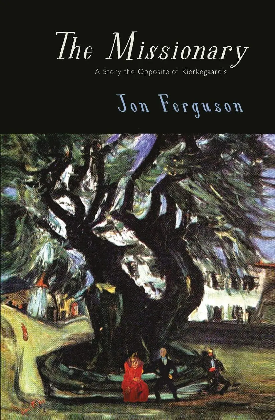 Cover: 9781916604254 | The Missionary | A Story the Opposite of Kierkegaard's | Jon Ferguson