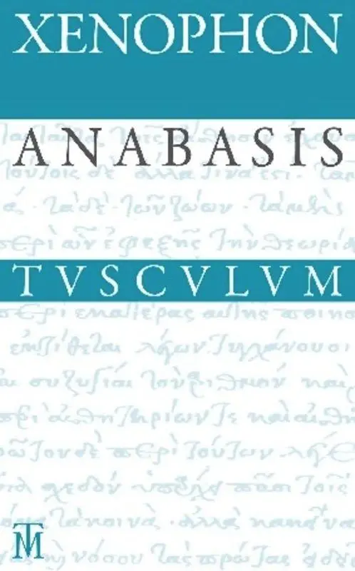 Cover: 9783050054254 | Anabasis / Der Zug der Zehntausend | Griechisch - Deutsch | Xenophon