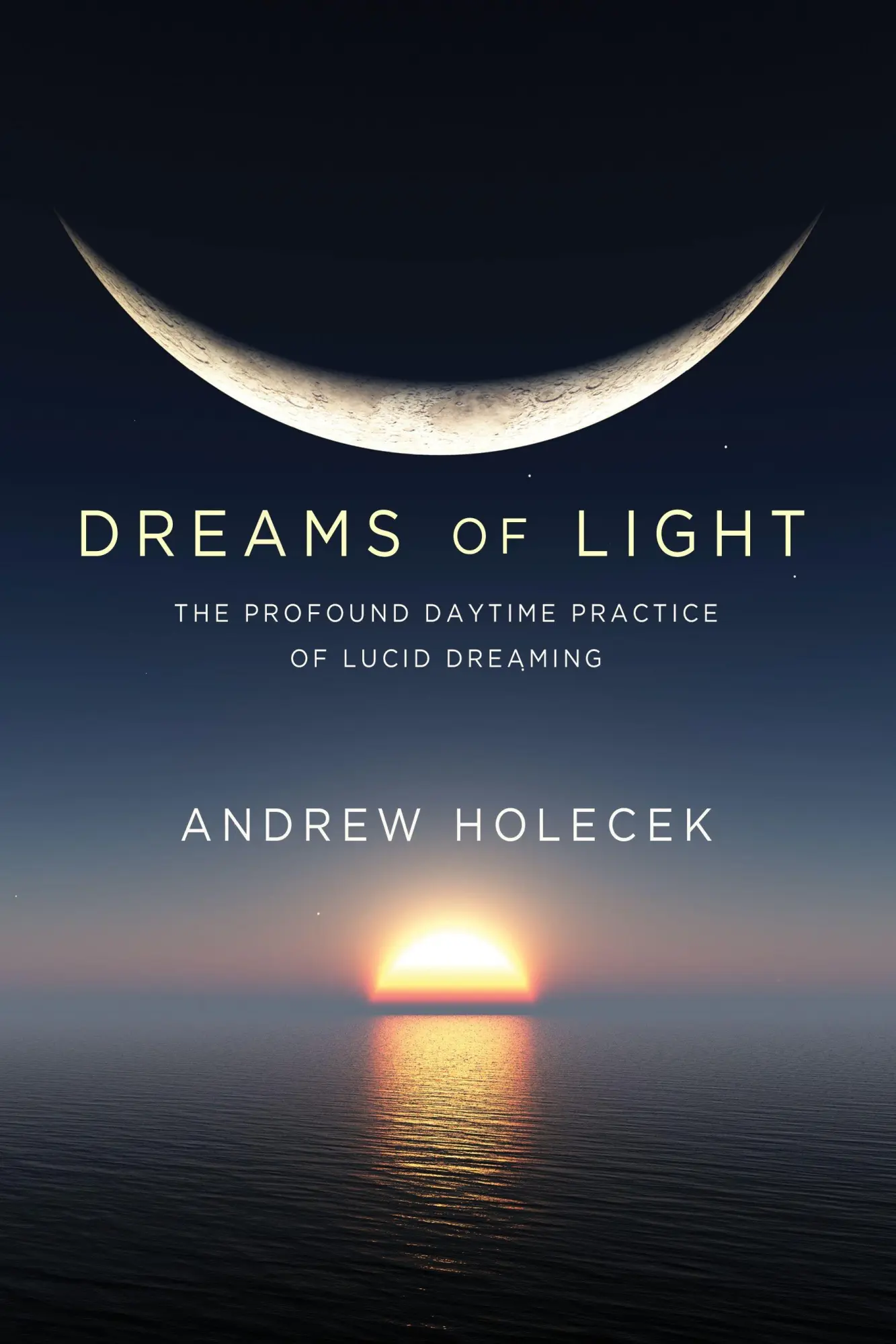 Cover: 9781683644354 | Dreams of Light | The Profound Daytime Practice of Lucid Dreaming