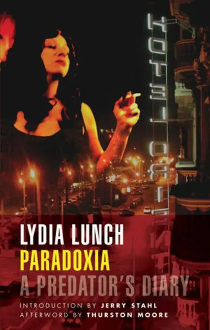 Cover: 9781933354354 | Paradoxia | A Predator's Diary | Lydia Lunch | Taschenbuch | Englisch