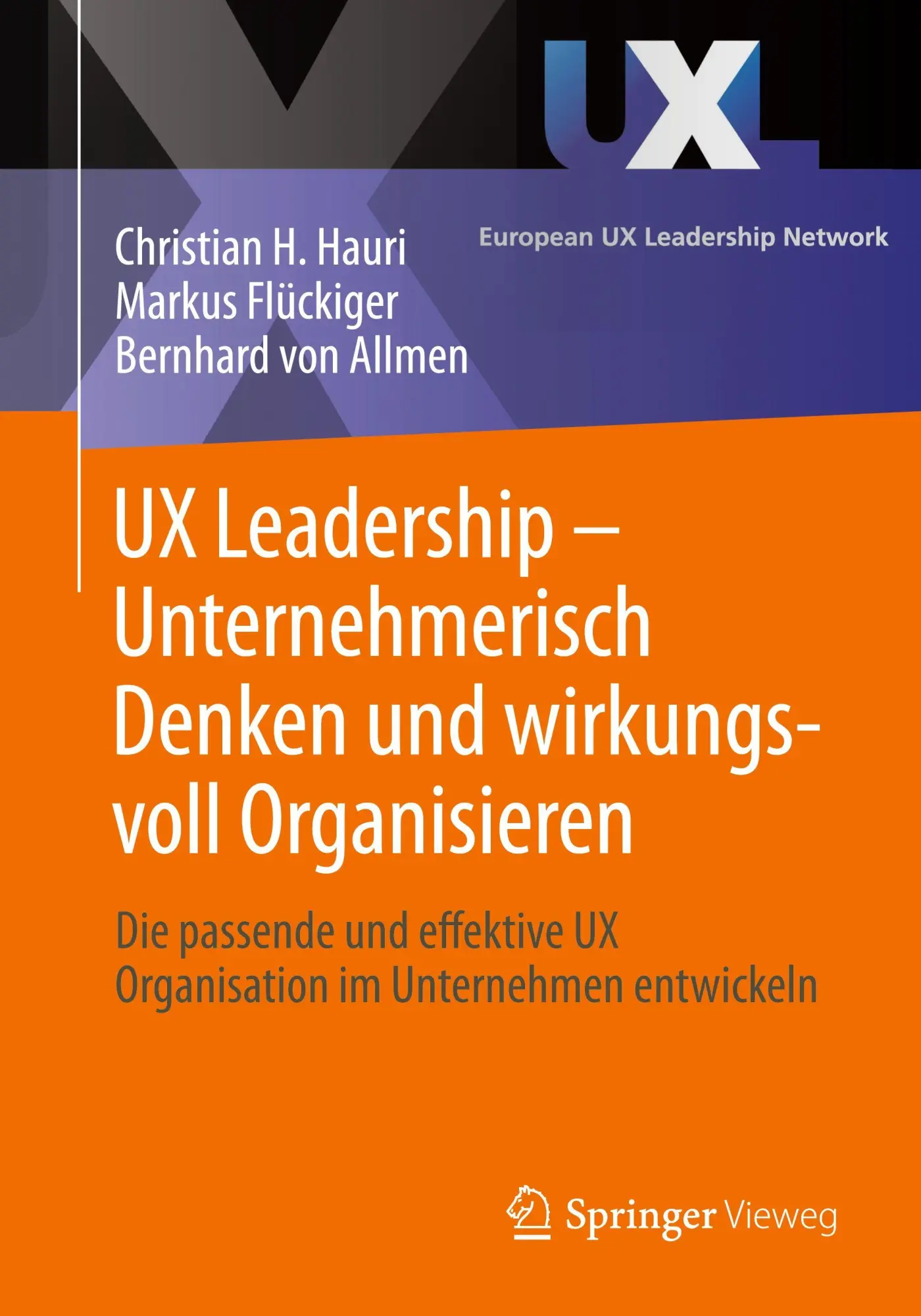 Cover: 9783658484354 | UX Leadership - Unternehmerisch Denken und wirkungsvoll Organisieren