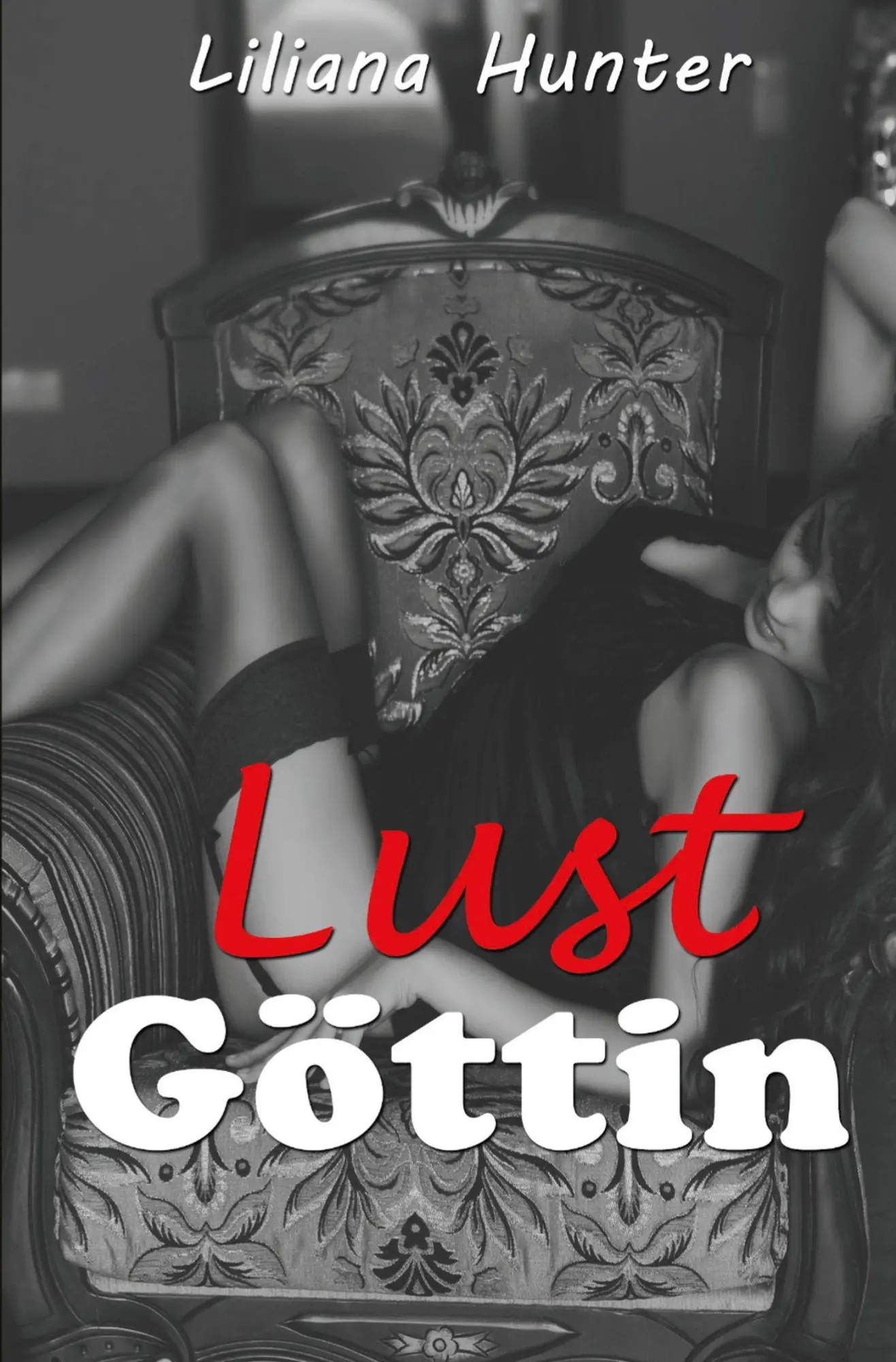 Cover: 9783695634354 | Lustgöttin | Liliana Hunter | Taschenbuch | Lustgöttin | 244 S. | 2026