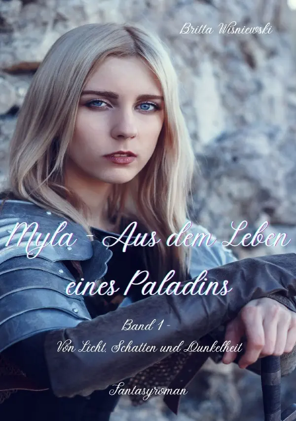 Cover: 9783757554354 | Myla - Aus dem Leben eines Paladins | Britta Wisniewski | Taschenbuch