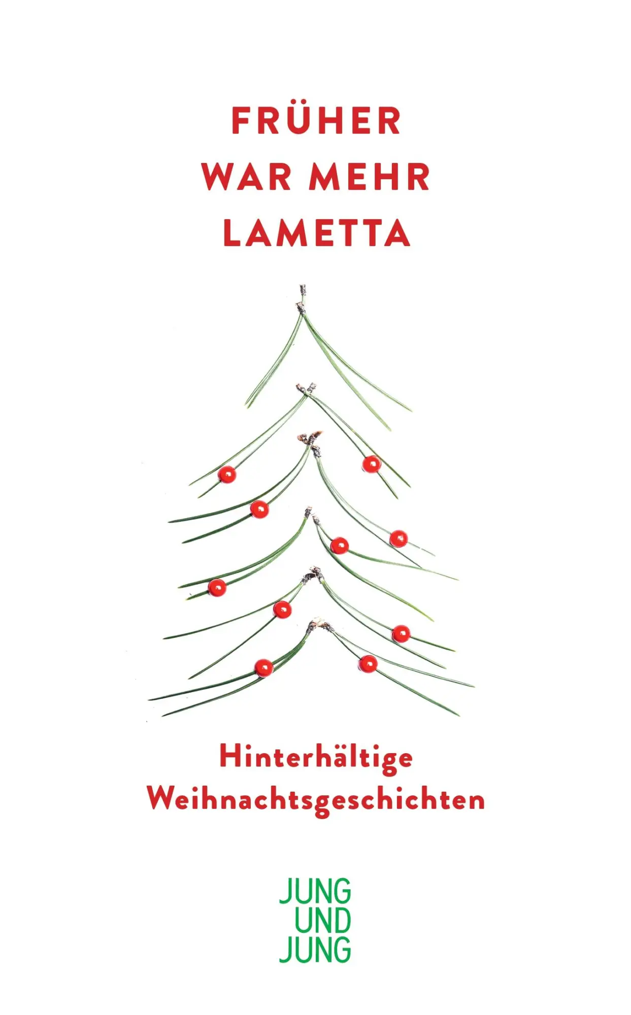 Cover: 9783990274354 | Früher war mehr Lametta | Hinterhältige Weihnachtsgeschichten | Buch