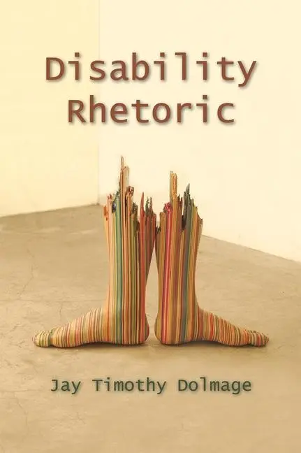 Cover: 9780815634454 | Disability Rhetoric | Jay Timothy Dolmage | Taschenbuch | Englisch