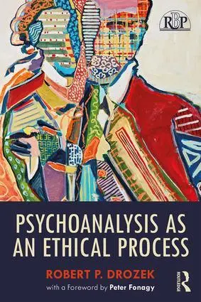 Cover: 9781138064454 | Psychoanalysis as an Ethical Process | Robert P. Drozek | Taschenbuch