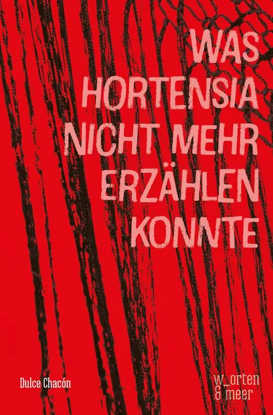 Cover: 9783945644454 | Was Hortensia nicht mehr erzählen konnte | Dulce Chacón | Taschenbuch