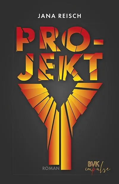 Cover: 9783965204454 | Projekt Y | Roman | Jana Reisch | Taschenbuch | 512 S. | Deutsch