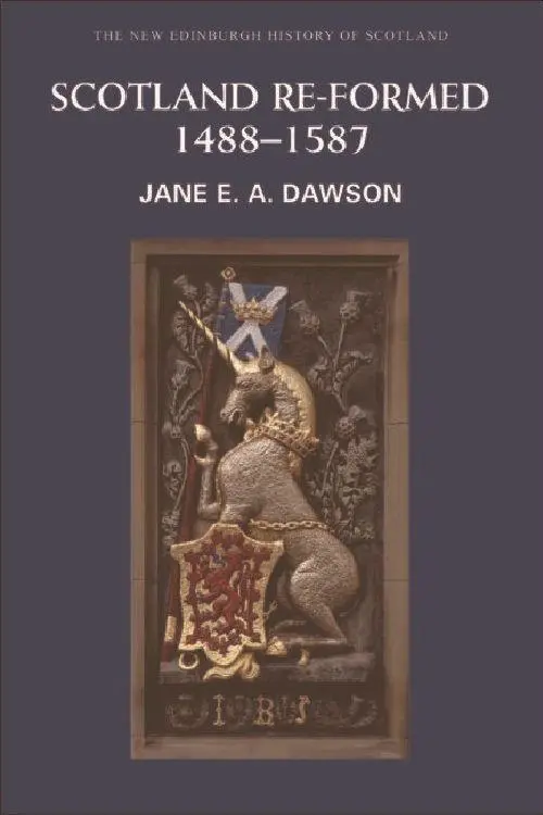 Cover: 9780748614554 | Scotland Re-formed, 1488-1587 | Jane Dawson | Taschenbuch | Englisch Cover: 9780748614554 | Scotland Re-formed, 1488-1587 | Jane Dawson | Taschenbuch | Englisch