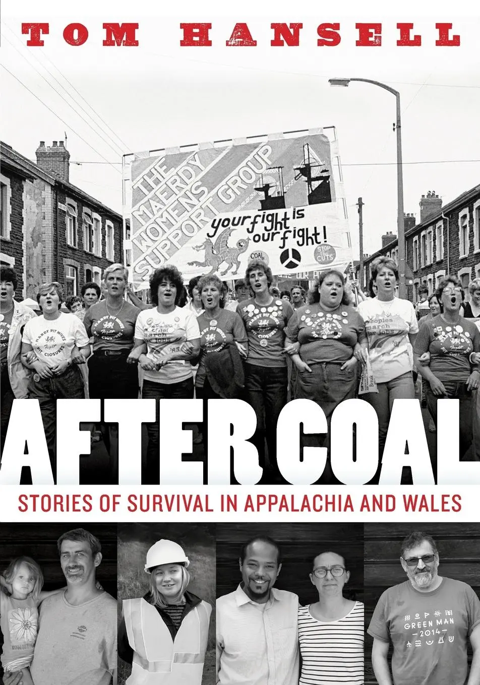 Cover: 9781946684554 | After Coal | Stories of Survival in Appalachia and Wales | Tom Hansell