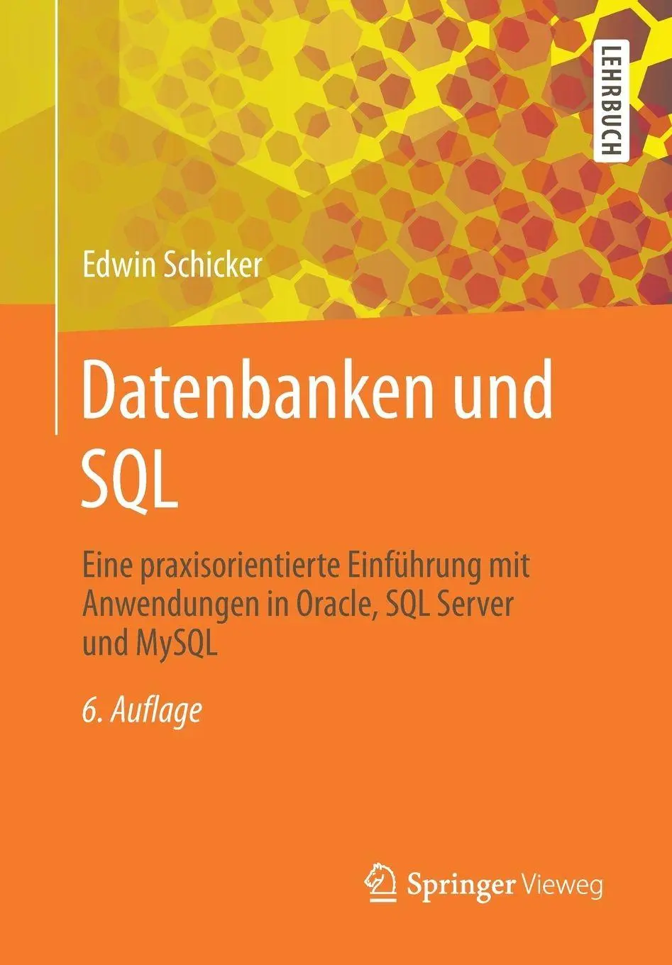 Cover: 9783662704554 | Datenbanken und SQL | Edwin Schicker | Taschenbuch | xiii | Deutsch