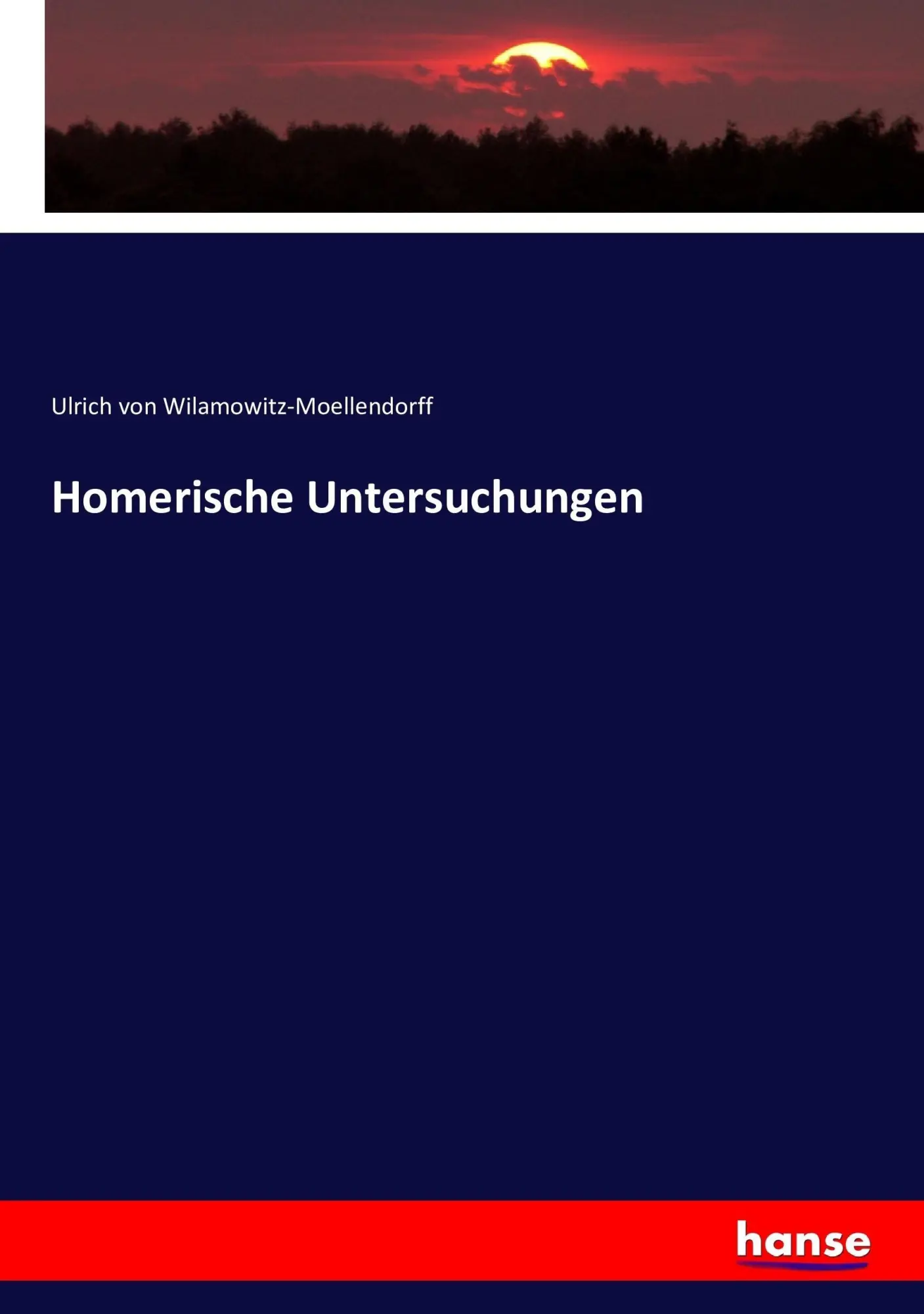 Cover: 9783743434554 | Homerische Untersuchungen | Ulrich Von Wilamowitz-Moellendorff | Buch