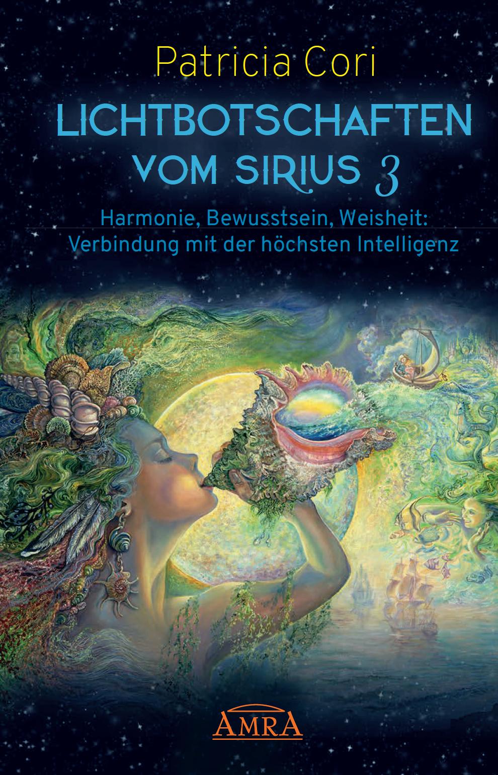 Cover: 9783954474554 | LICHTBOTSCHAFTEN VOM SIRIUS Band 3 | Patricia Cori | Buch | 224 S.