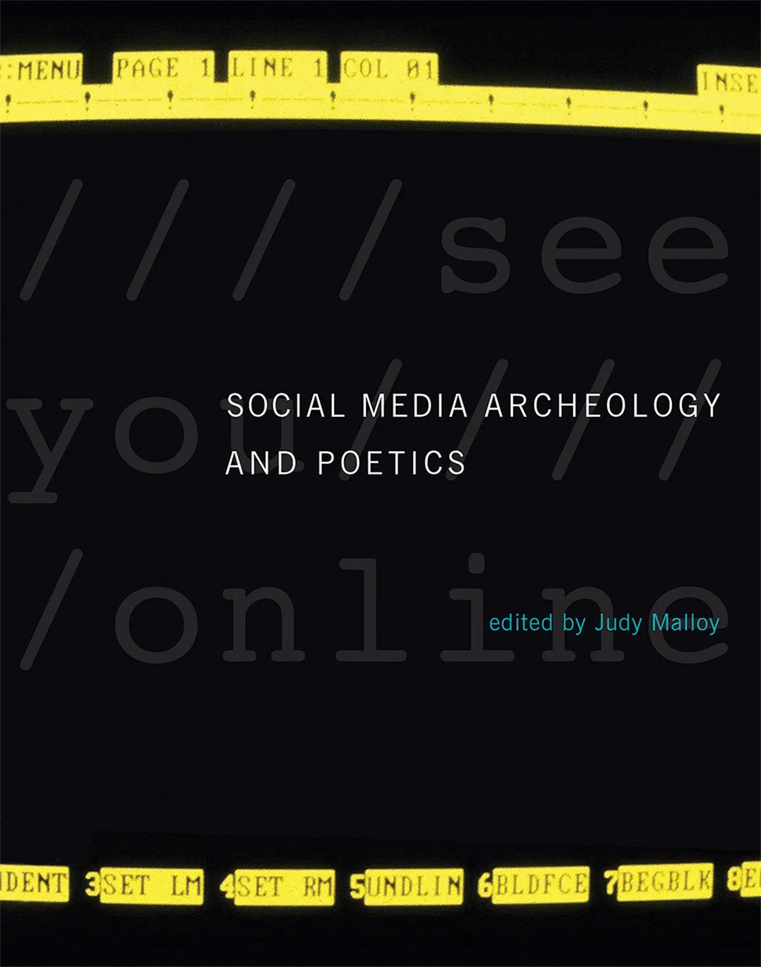 Cover: 9780262034654 | Social Media Archeology and Poetics | Judy Malloy | Buch | Englisch
