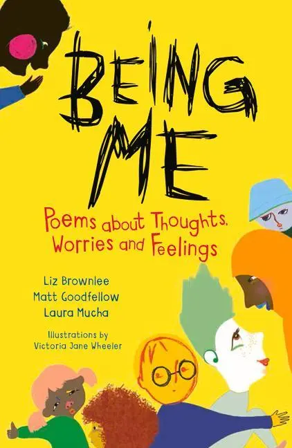 Cover: 9781913074654 | Being Me | Poems About Thoughts, Worries and Feelings | Mucha (u. a.)