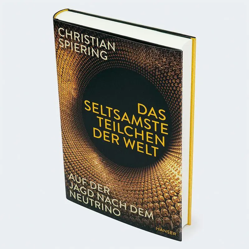 Bild: 9783446284654 | Das seltsamste Teilchen der Welt | Auf der Jagd nach dem Neutrino