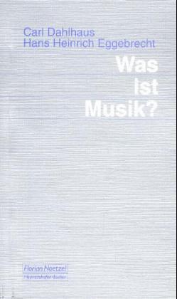 Was ist Musik? | Carl Dahlhaus (u. a.) | Taschenbuch | Kartoniert / Broschiert | Deutsch | 2003 | Noetzel | EAN 9783795904654 - Dahlhaus, Carl