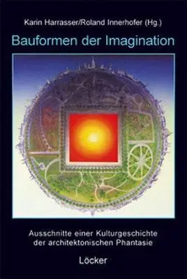 Cover: 9783854094654 | Bauformen der Imagination | Karin Harrasser | Taschenbuch | 300 S.