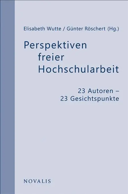 Cover: 9783941664654 | Perspektiven freier Hochschularbeit | 23 Autoren - 23 Gesichtspunkte