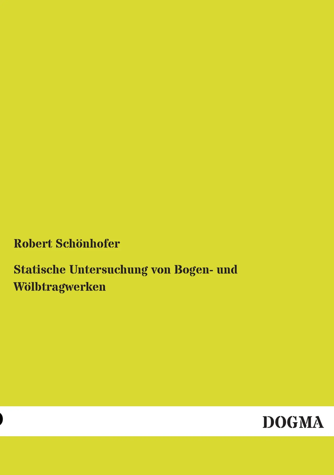 Cover: 9783955074654 | Statische Untersuchung von Bogen- und Wölbtragwerken | Schönhofer