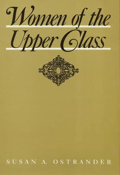 Cover: 9780877224754 | Women of the Upper Class | Susan Ostrander | Taschenbuch | Englisch