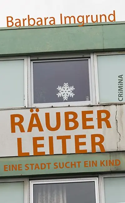 Cover: 9783897414754 | Räuberleiter | Eine Stadt sucht ein Kind | Barbara Imgrund | Buch