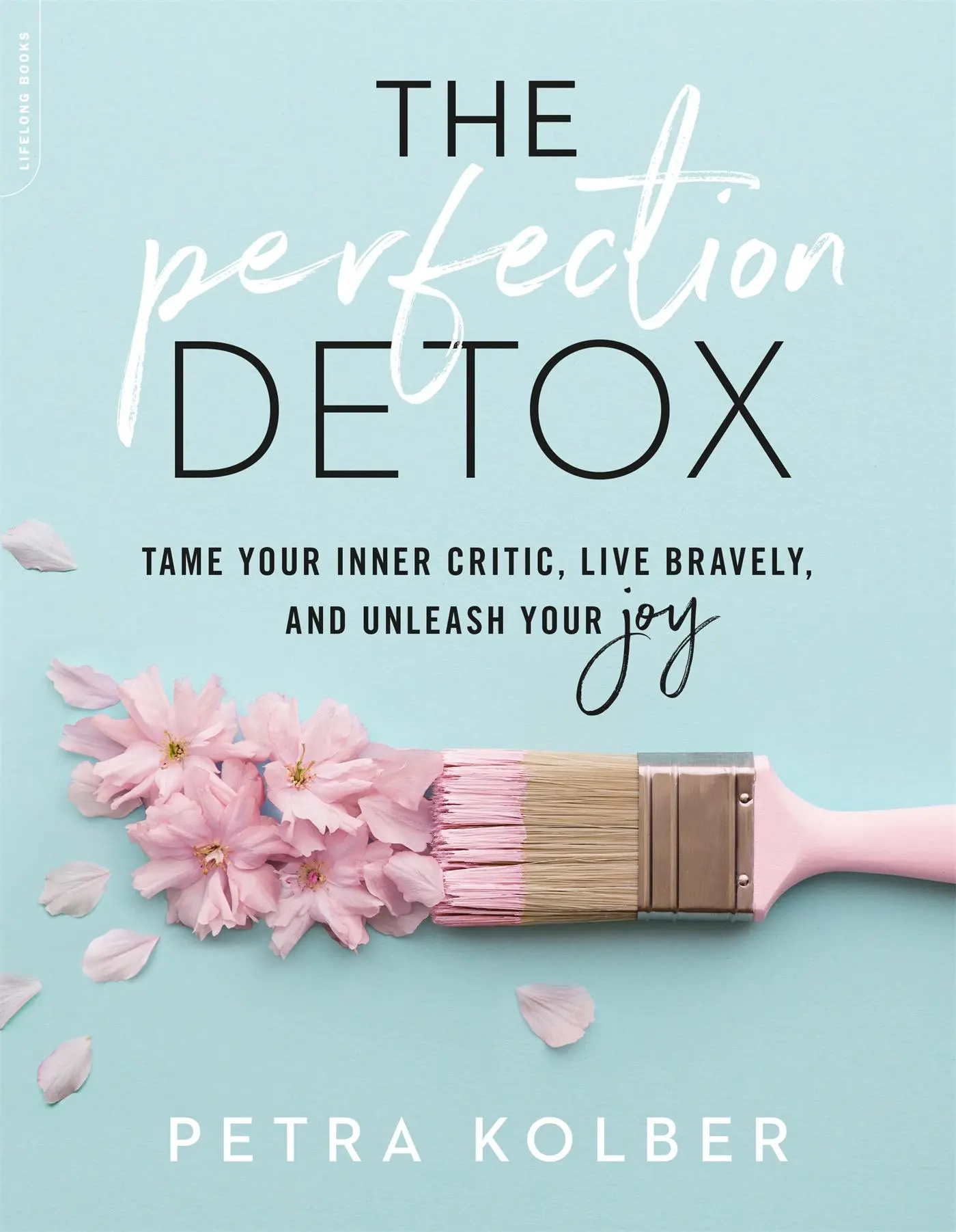 Cover: 9780738234854 | The Perfection Detox | Petra Kolber | Taschenbuch | Englisch | 2018