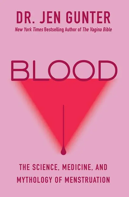 Cover: 9780806544854 | Blood | The Science, Medicine, and Mythology of Menstruation | Gunter