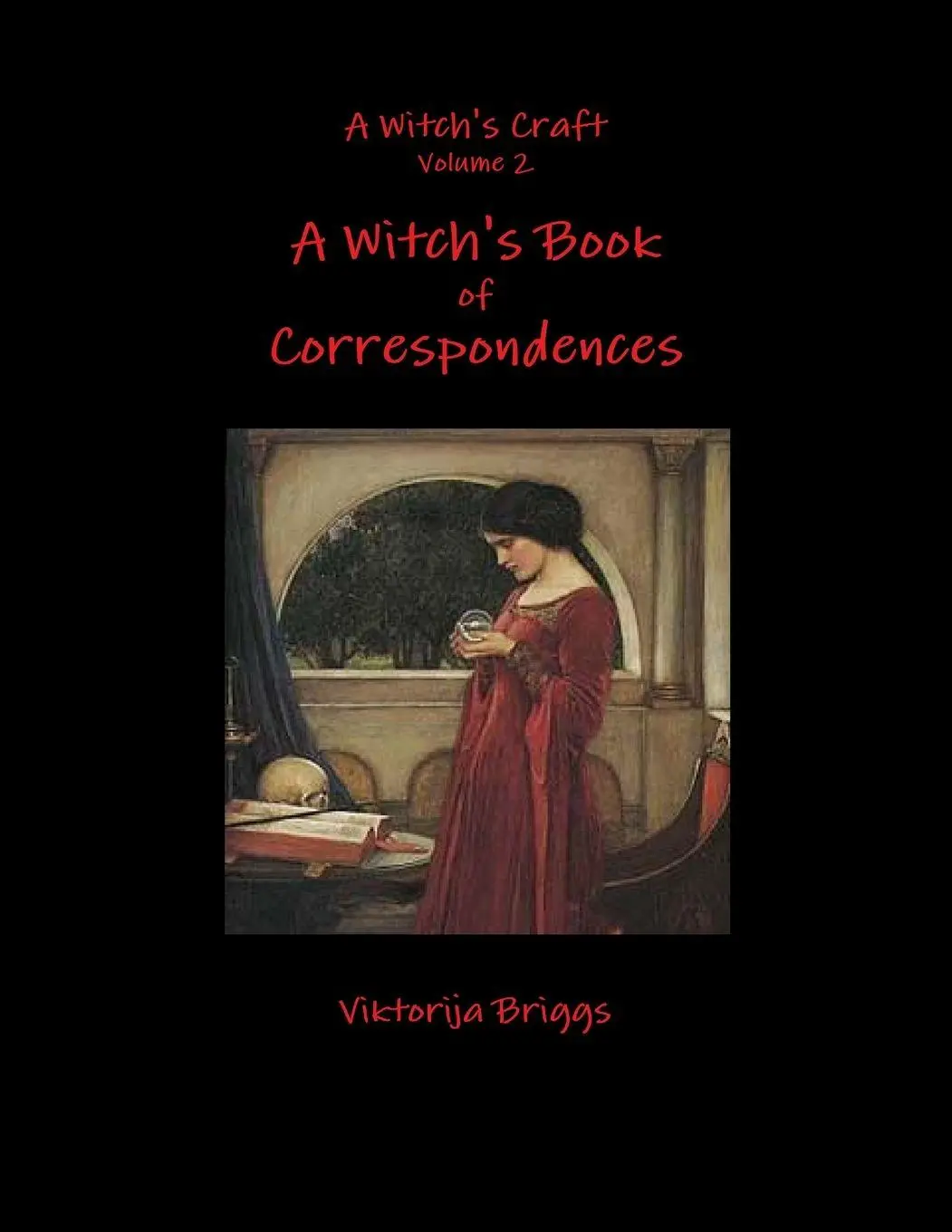 Cover: 9781105734854 | A Witch's Craft Volume 2 | A Witch's Book of Correspondences | Briggs