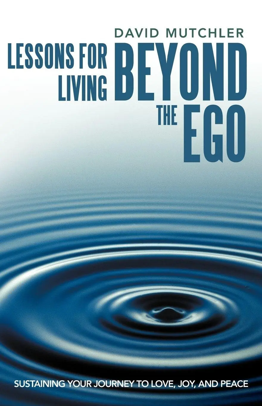 Cover: 9781452544854 | Lessons for Living Beyond the Ego | David Mutchler | Taschenbuch