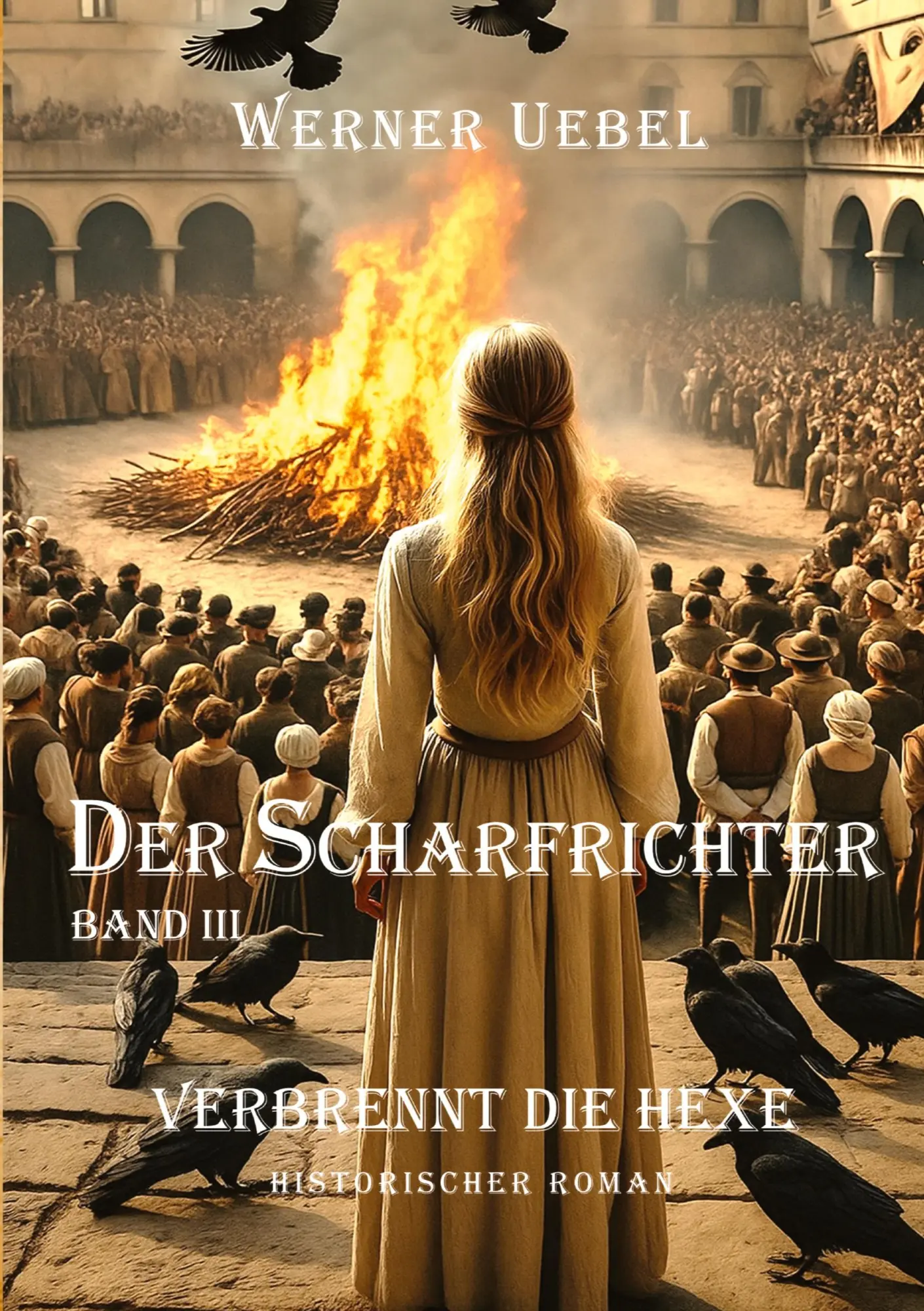 Cover: 9783384414854 | Der Scharfrichter III | Verbrennt die Hexe | Werner Uebel | Buch